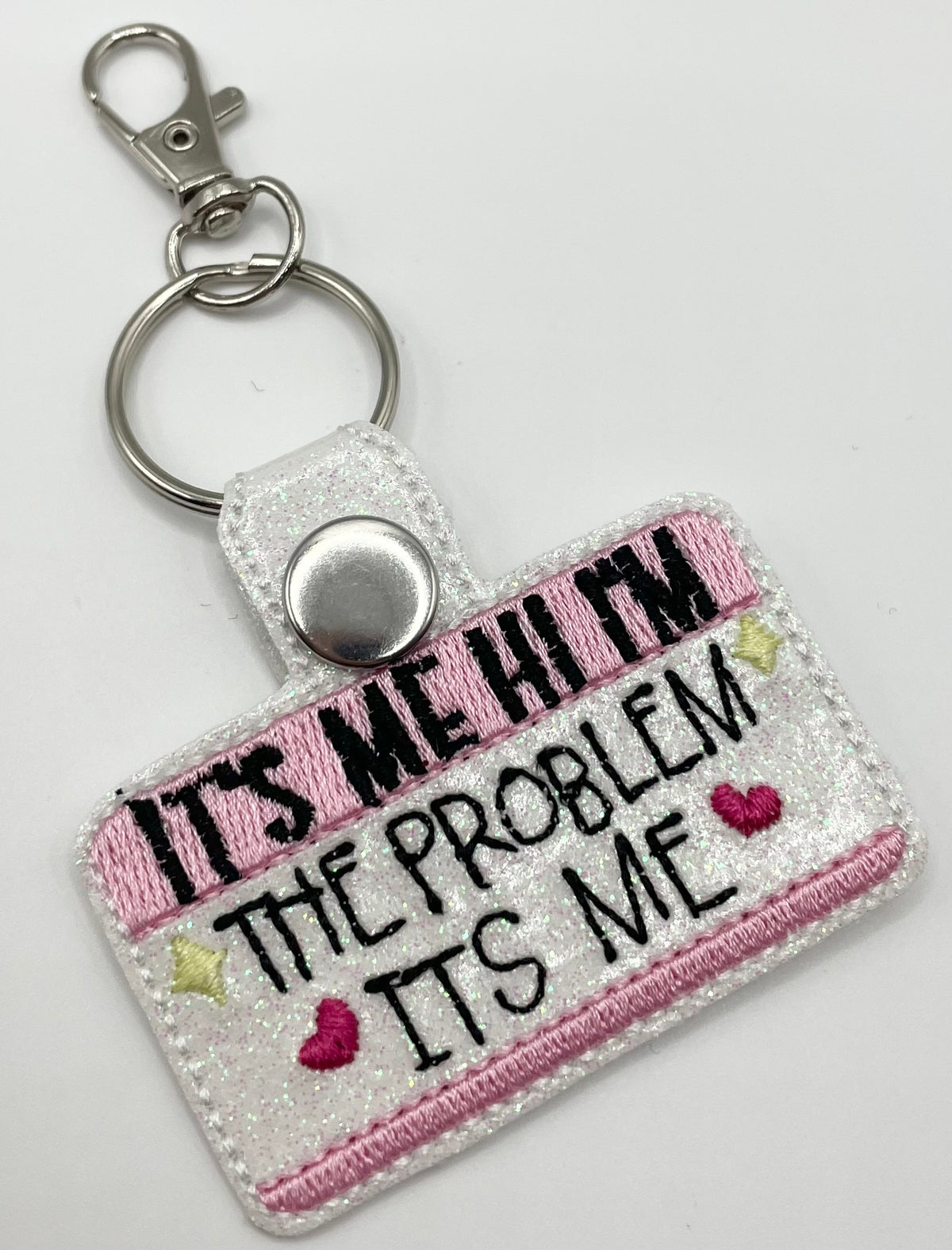 It's Me Hi I'm The Problem Its me - Embroidered Key Ring Clip