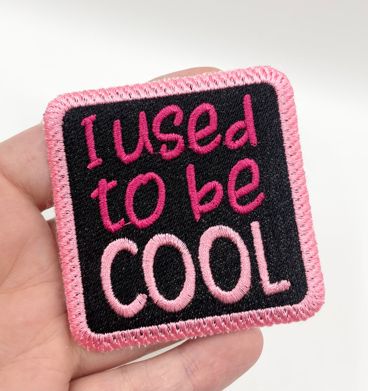 I used to be cool - Sew on Embroidered Patch